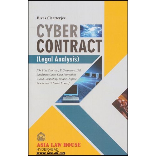 Asia Law House's Cyber Contract - A Legal Analysis by Adv. Bivas Chatterjee